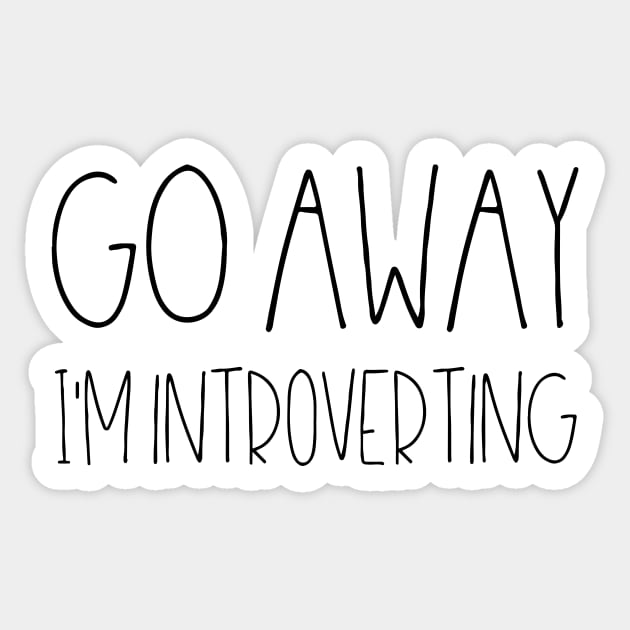 Go away I'm introverting Sticker by LemonBox